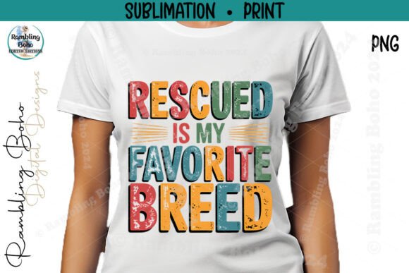 Rescued Is My Favorite Breed: Celebrating Adoption Through Creative Digital Designs
