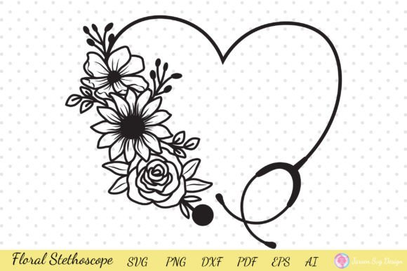 Stethoscope Floral Heart Svg and Nurse Svg: A Complete Guide for Creators